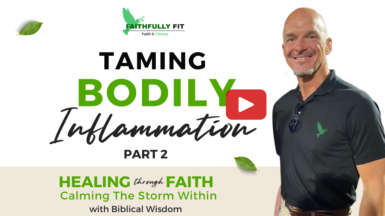 Faithfully Fit ~ Taming Bodily Inflammation Part 2