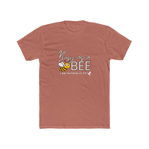I AM Faithfully Fit  Busy as a Bee (T-Shirt ) UNISEX