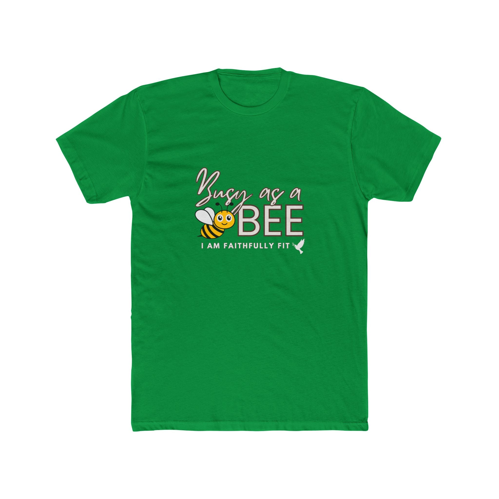 I AM Faithfully Fit  Busy as a Bee (T-Shirt ) UNISEX