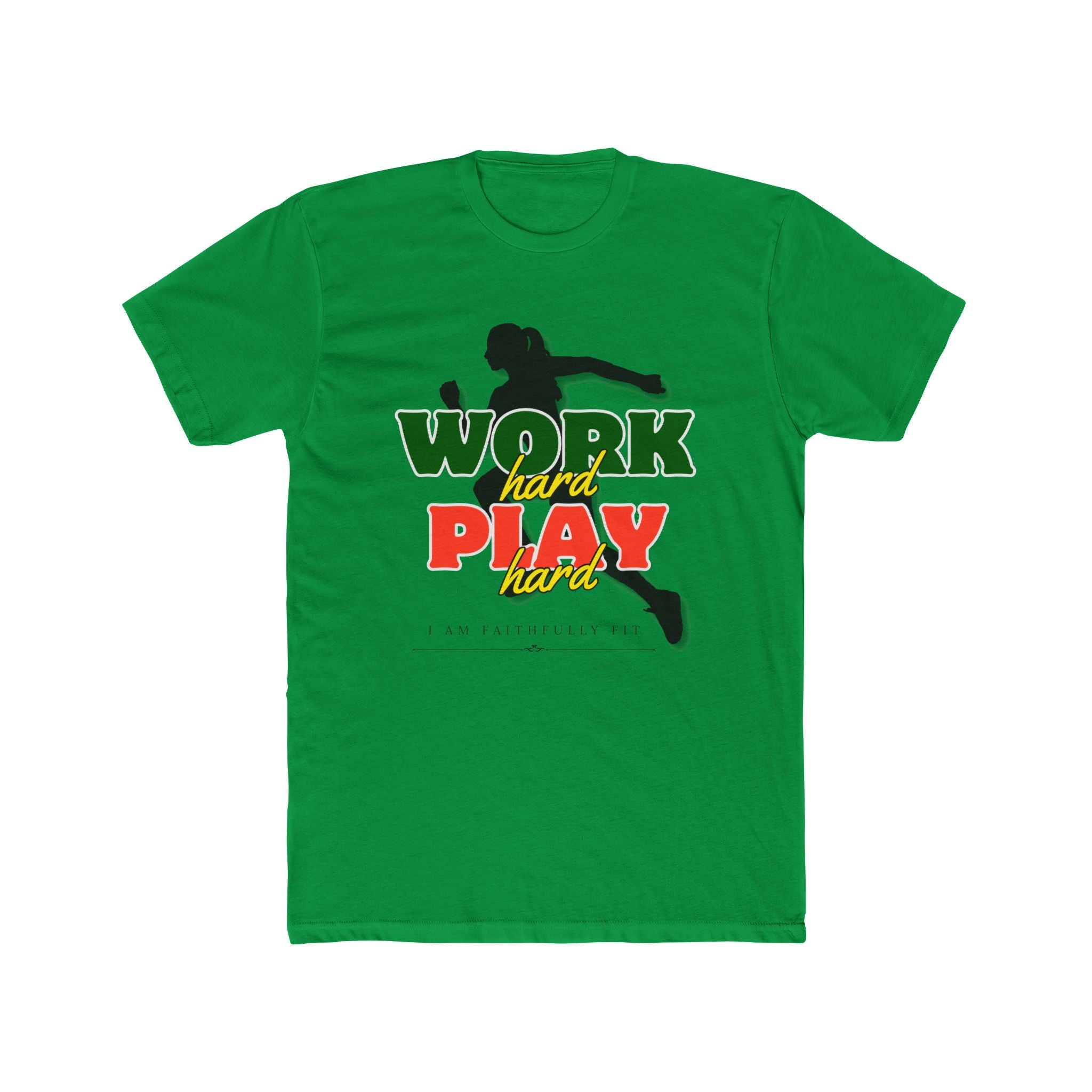 I AM Faithfully Fit Work Hard, Play Hard (T-Shirt ) UNISEX