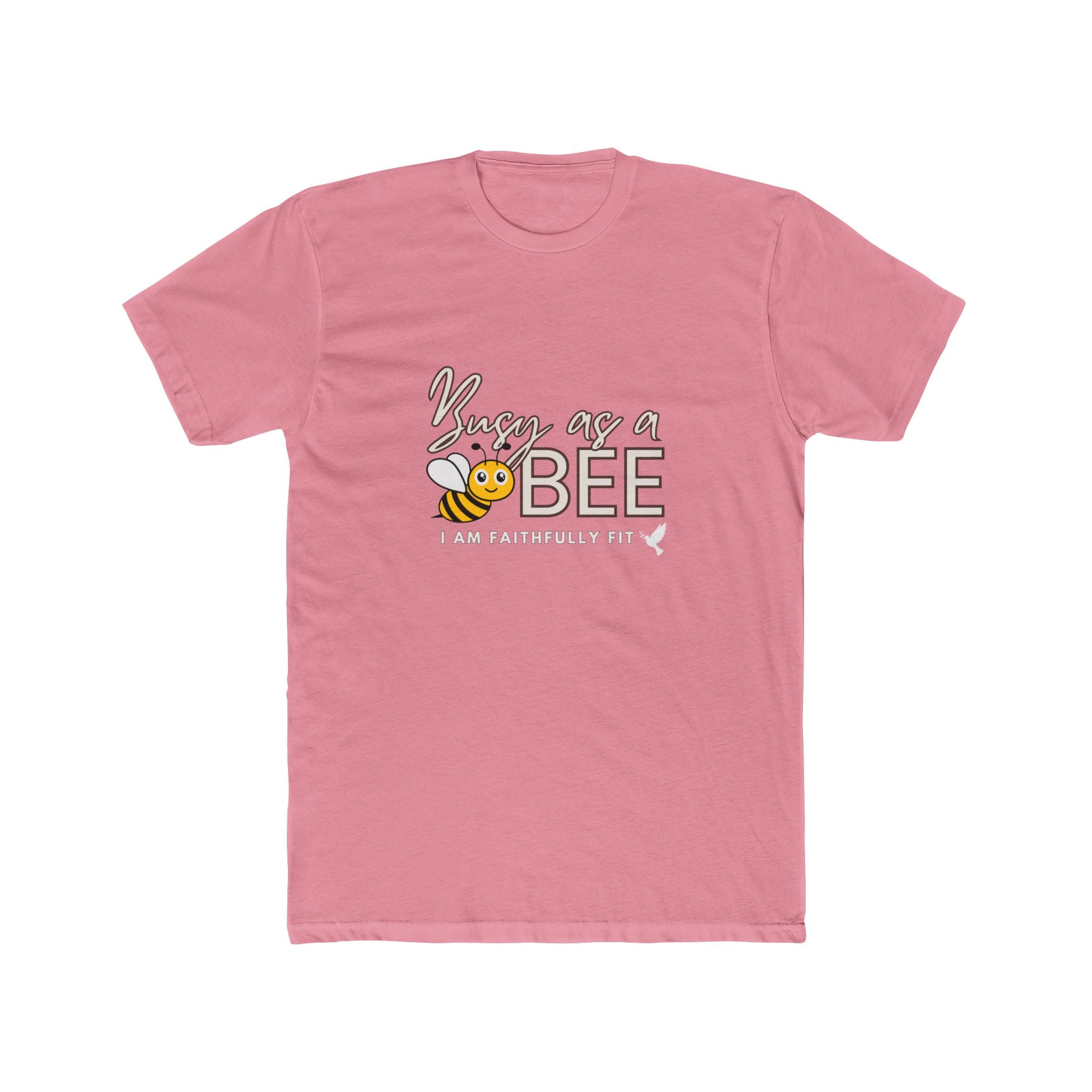 I AM Faithfully Fit  Busy as a Bee (T-Shirt ) UNISEX