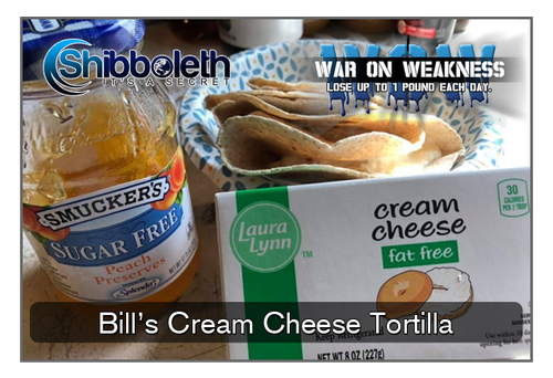 Bill’s Cream Cheese Tortilla WOW Challenge – A Simple & Satisfying Plan for Just $2.99!