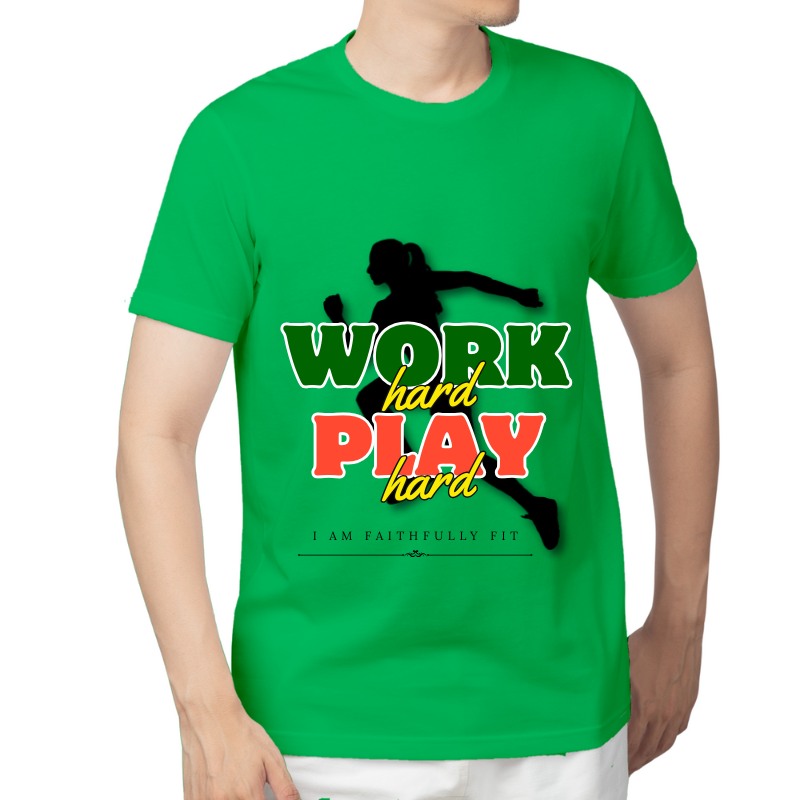 I AM Faithfully Fit Work Hard, Play Hard (T-Shirt ) UNISEX