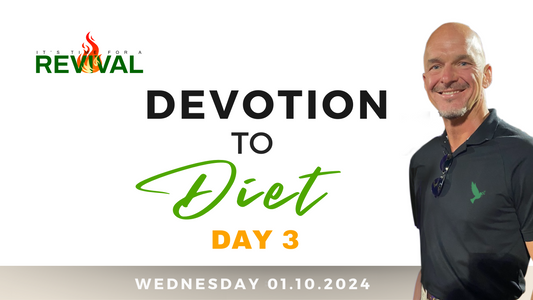 [40 Days Wellness Revival] Day 3 ~ Devotion to Diet