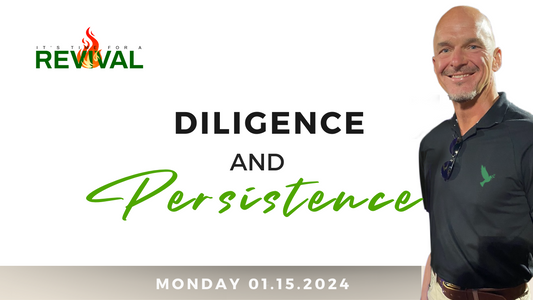 [40 Days Wellness Revival] Diligence and Persistence