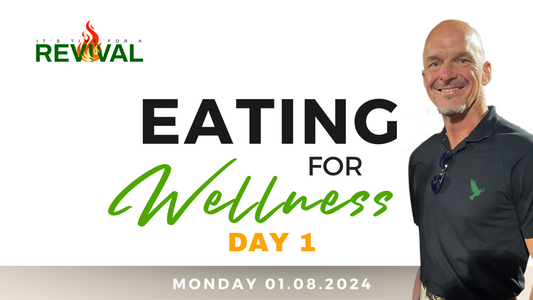 [40 Days Wellness Revival] DAY 1 ~ Eating for Wellness