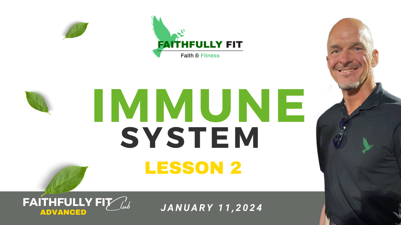 [Faithfully Fit Club Advanced] Lesson 2 ~ Immune System