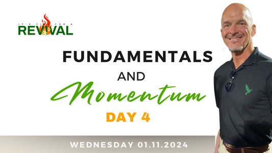 [40 Days Wellness Revival] DAY 4 ~ Fundamentals & Momentum