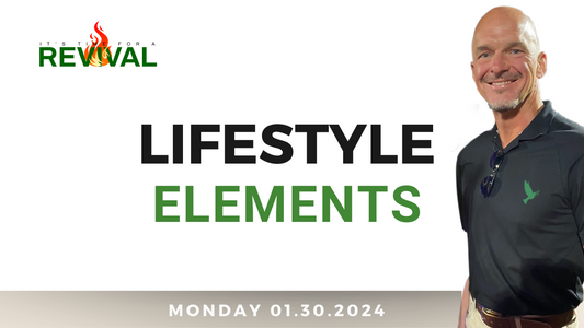 [40 Days Wellness Revival] Lifestyle Elements
