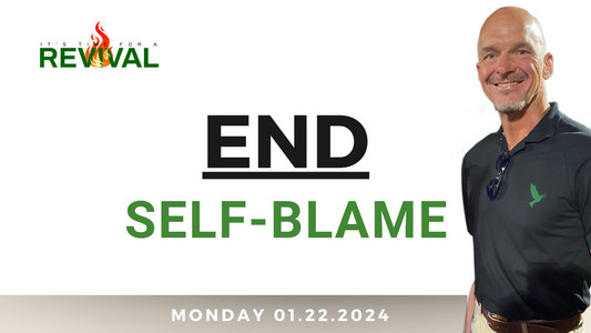 [40 Days Wellness Revival] End Self-Blame